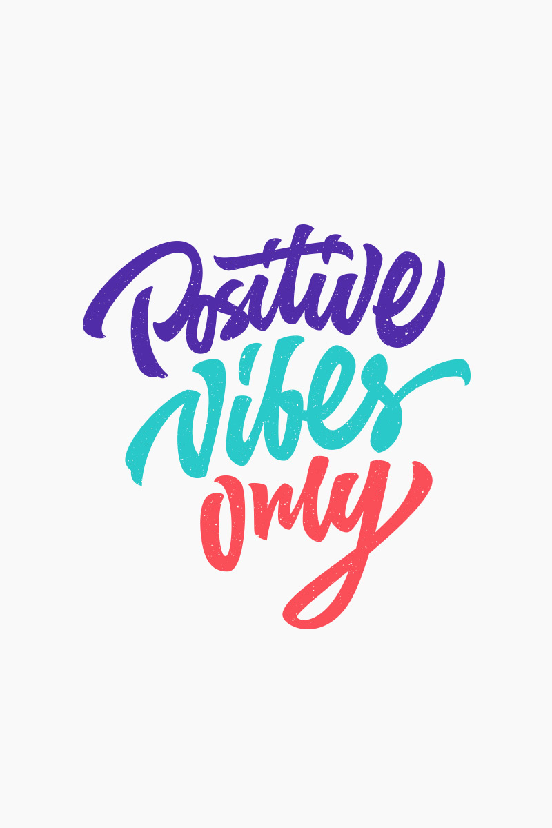 Only positive. Позитив Vibes only. Positive Vibrations Lettering. Positive Vibes.